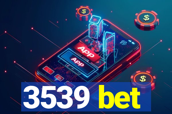 3539 bet